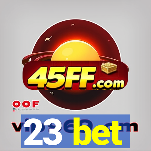 23 bet